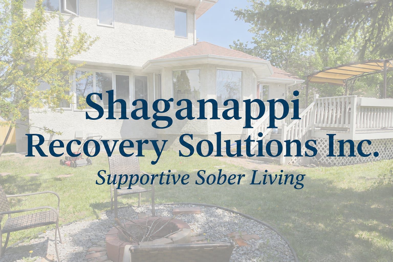 Shaganappi Recovery Solutions Inc., supportive sober living residence and outdoor gathering space